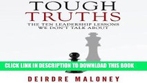 [PDF] Tough Truths: The Ten Leadership Lessons We Don t Talk About Popular Online