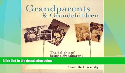 Big Deals  Grandparents   Grandchildren: The Delights of Being a Grandparent  Best Seller Books