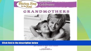 Big Deals  Chicken Soup for the Soul Celebrates Grandmothers  Best Seller Books Most Wanted