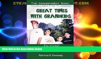 Big Deals  Great Times With Grandkids: Enjoying Mystery Trips   More (The Grandparent Book)  Full