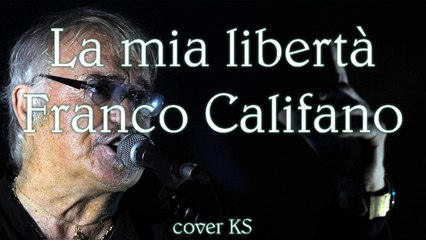 La mia libertà - Franco Califano (cover)