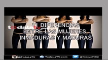 11 Diferencias Entre Mujeres Maduras e Inmaduras-Video