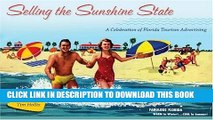 [PDF] Selling the Sunshine State: A Celebration of Florida Tourism Advertising Full Colection