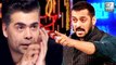 Karan Johar Cried Bcoz Of Salman Khan | FInd Out WHY???