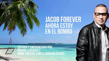 Ahora Estoy en el Bombo - Jacob Forever  [Video Lyric]