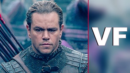 LA GRANDE MURAILLE Bande Annonce 2 VF (2017)