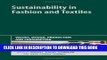 [PDF] Sustainability in Fashion and Textiles: Values, Design, Production and Consumption Popular