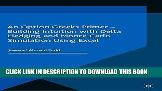 New Book An Option Greeks Primer: Building Intuition with Delta Hedging and Monte Carlo Simulation