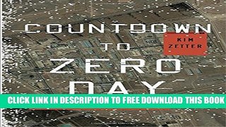 [PDF] Countdown to Zero Day: Stuxnet and the Launch of the World s First Digital Weapon Full Online