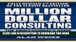 New Book Million Dollar Consulting: The Professional s Guide to Growing a Practice, Fifth Edition