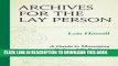 Collection Book Archives for the Lay Person: A Guide to Managing Cultural Collections (American