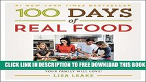 [PDF] 100 Days of Real Food: How We Did It, What We Learned, and 100 Easy, Wholesome Recipes Your