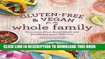 [PDF] Gluten-Free   Vegan for the Whole Family: Nutritious Plant-Based Meals and Snacks Everyone