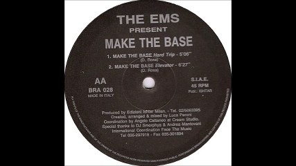 The EMS - Make The Base (Hard Trip) (AA1)