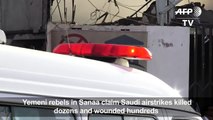 Yemen rebels say 'dozens' killed in Sanaa air raids