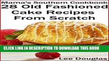 Read Book Mamas Southern Cookbook 28 Old Fashioned Cake - 