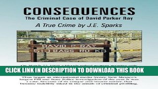 [PDF] Consequences, the Criminal Case of David Parker Ray Popular Online