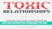 [PDF] Toxic Relationships: How to De-tox From Negative People and Abusive Relationships Popular