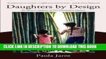 [PDF] Daughters by Design: The Miracle Adoption of Two Cambodian Orphans Popular Colection