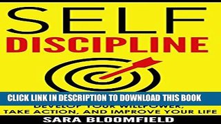 New Book Self-Discipline: Develop Your Willpower, Take Action, And Improve Your Life