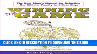 New Book Winning the Game: The Busy Mom s Manual for Refueling her Athletic Family in 6 Easy Steps