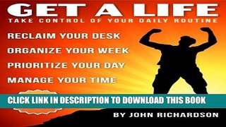 Collection Book Get A Life: Reclaim Your Desk, Organize Your Week   Manage Your Time. (Legacy of