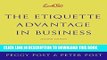 [PDF] Emily Post s The Etiquette Advantage in Business: Personal Skills for Professional Success,