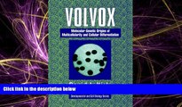 Enjoyed Read Volvox: A Search for the Molecular and Genetic Origins of Multicellularity and