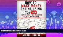 Choose Book YOUTUBE: HOW TO MAKE MONEY ONLINE USING YOUTUBE MARKETING - Steps To Make Video