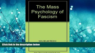 Enjoyed Read The Mass Psychology of Fascism