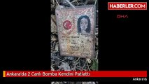 Ankara'da 2 Canlı Bomba Kendini Patlattı