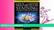 For you Gold and Silver Staining: Techniques in Molecular Morphology (Advances in Pathology,