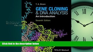 For you Gene Cloning and DNA Analysis: An Introduction