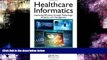 Choose Book Healthcare Informatics: Improving Efficiency through Technology, Analytics, and