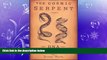 For you The Cosmic Serpent: DNA and the Origins of Knowledge