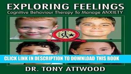[PDF] Exploring Feelings: Anxiety: Cognitive Behaviour Therapy to Manage Anxiety Popular Online