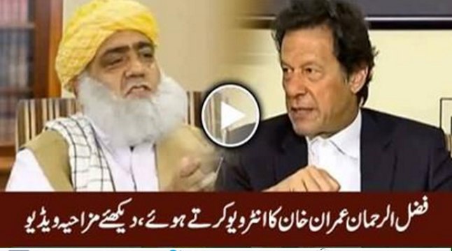 Imran Khan interviewed by Maulana Fazlur Rehman