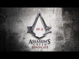 Assassin Creed Syndicate Ep.2 