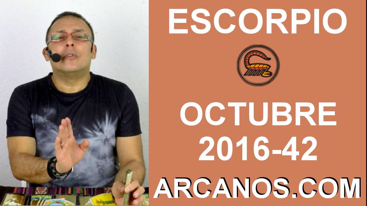 ESCORPIO OCTUBRE 2016-9 al 15 de octubre-Horoscopo del Amor Solteros Parejas-Tarot-ARCANOS.COM