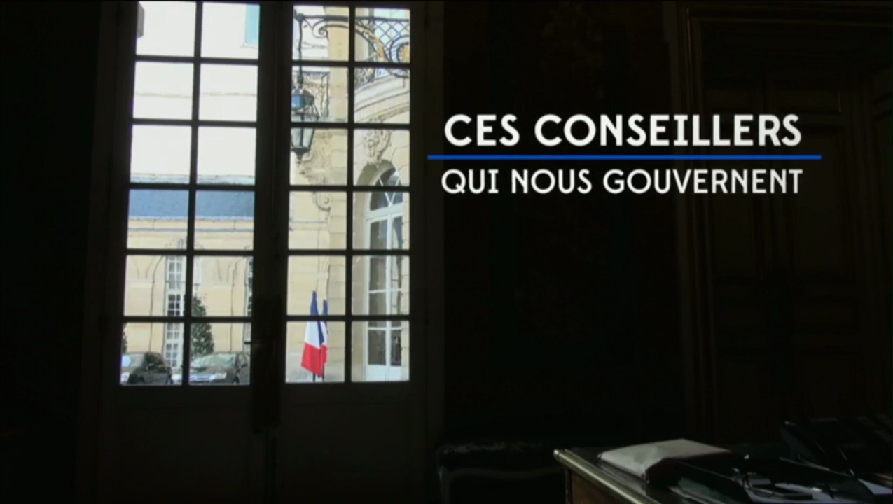 Ces Conseillers Qui Nous Gouvernent (2/2) [HD]