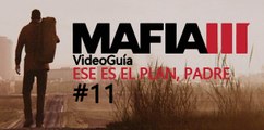Video Guía, Mafia 3 - Misión 11: Ese es el plan, padre