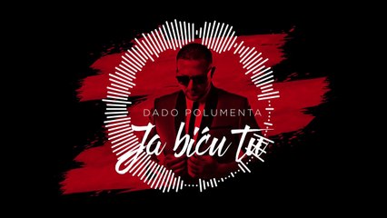 Dado Polumenta - Ja bicu tu (Official Video 2016)