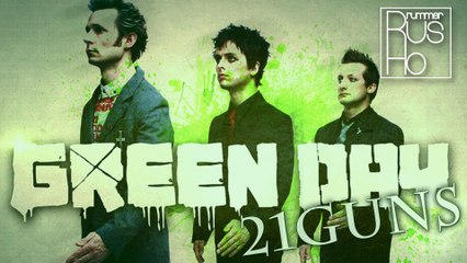 Rus Ho - Green day - 21Guns (Drum-Remix)
