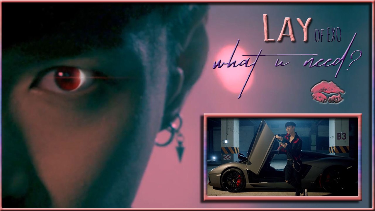 Lay - What U need MV HD k-pop [german Sub]