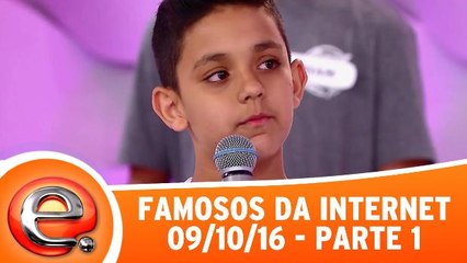 Famosos da Internet - 09.10.16 - Parte 1