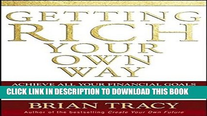 [PDF] Getting Rich Your Own Way: Achieve All Your Financial Goals Faster Than You Ever Thought