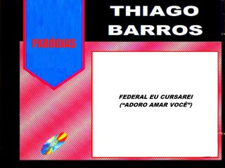 Federal eu cursarei (ʺAdoro amar vocêʺ)