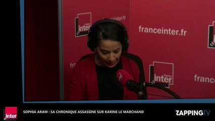 Sophia Aram : Sa chronique assassine sur Karine Le Marchand