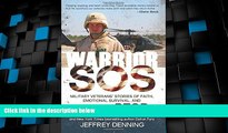 Big Deals  Warrior SOS: Military Veterans  Stories of Faith, Emotional Survival and Living with