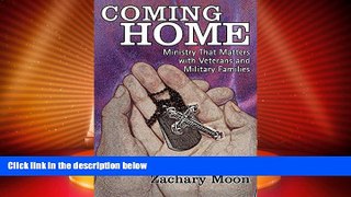 Big Deals  Coming Home: Ministry That Matters with Veterans and Military Families  Full Read Most